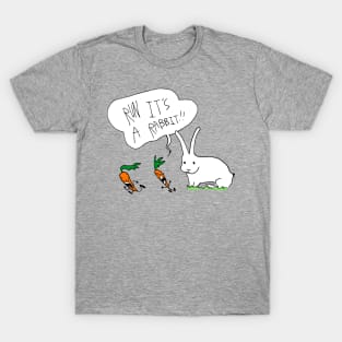 Run its a rabbit!! T-Shirt